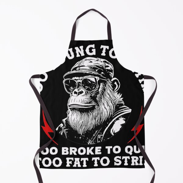 Item preview, Too Young To Retire Too Broke To Quit Too Fat To Strip Funny Work Humor designed and sold by Hugosploosh.