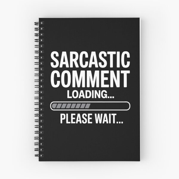 Item preview, Sarcastic Comment Loading Please Wait Funny Sarcastic Gift designed and sold by Say It With Ink.