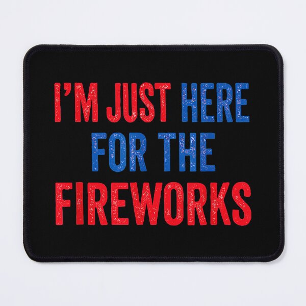 Item preview, I'm Just Here For The Fireworks Celebration Patriot Fourth Of July Lover designed and sold by Hugosploosh.