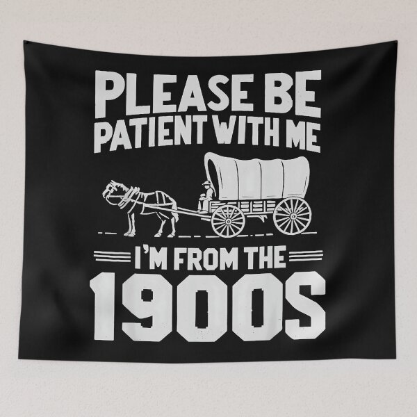 Item preview, Please Be Patient With Me I'm From The 1900s Old School Vintage Humor Generation designed and sold by Hugosploosh.