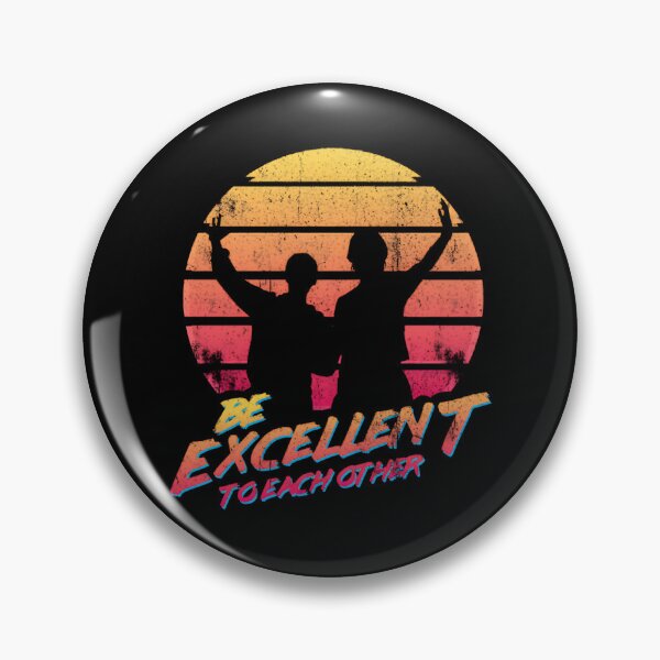 Item preview, Bill and Ted's - Be Excellent To Each Other designed and sold by RiedelOtano.