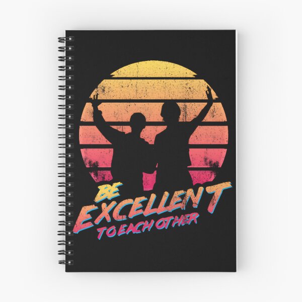Item preview, Bill and Ted's - Be Excellent To Each Other designed and sold by RiedelOtano.