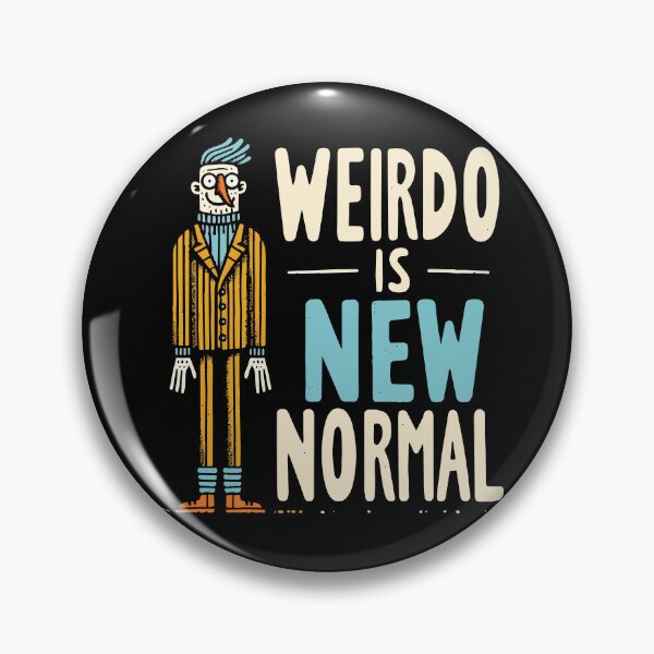 Item preview, Weirdo Is The New Normal – Funny Individuality Quote designed and sold by Scaryzz.