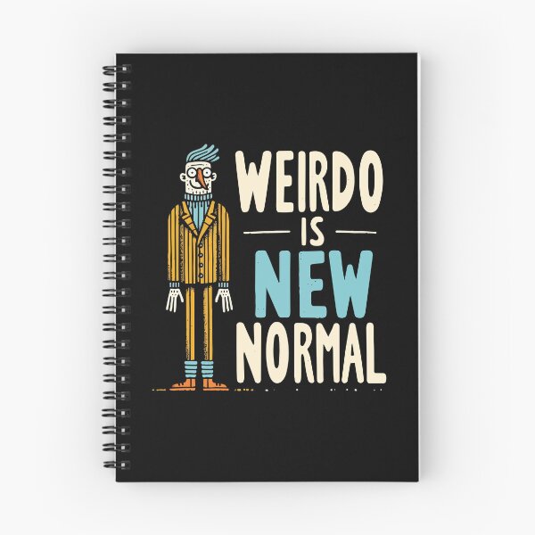 Item preview, Weirdo Is The New Normal – Funny Individuality Quote designed and sold by Scaryzz.