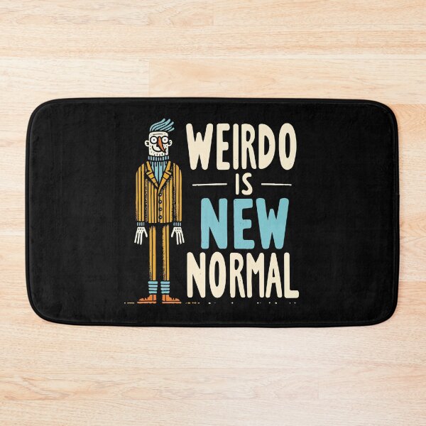 Item preview, Weirdo Is The New Normal – Funny Individuality Quote designed and sold by Scaryzz.