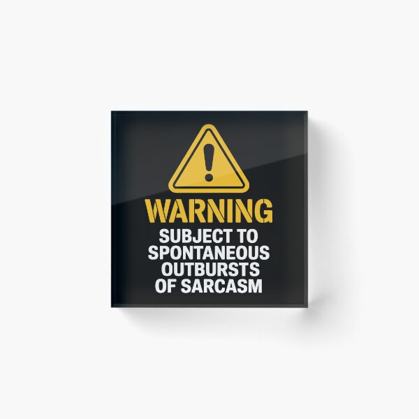 Item preview, Subject To Spontaneous Outbursts Of Sarcasm Funny Warning Gift designed and sold by Say It With Ink.