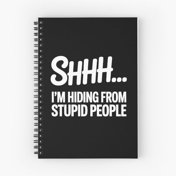 Item preview, Shhh I'm Hiding From Stupid People Funny Sarcastic Gift designed and sold by Say It With Ink.