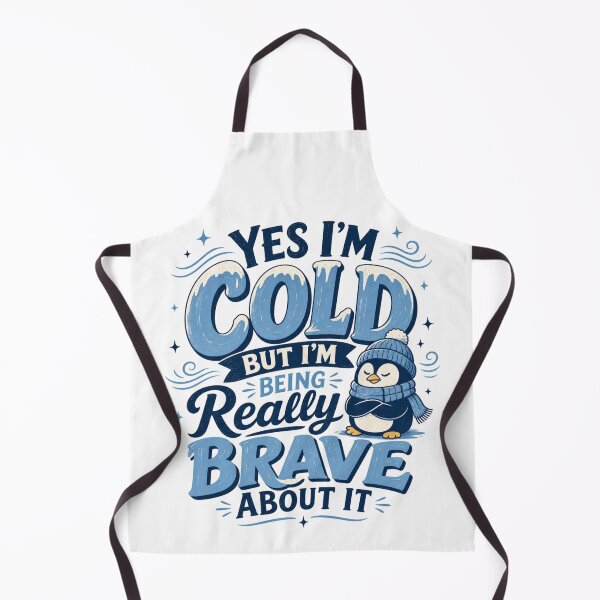 Item preview, Yes I'm Cold But I'm Being Really Brave About It designed and sold by Studio Bankai.