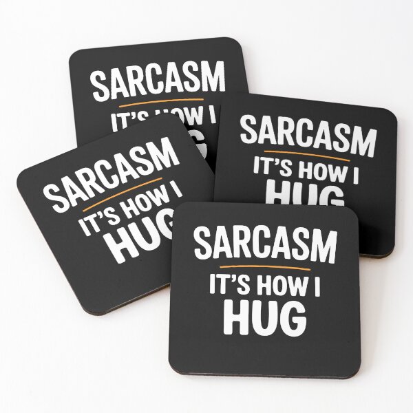 Item preview, Sarcasm It's How I Hug Funny Sarcastic Gift designed and sold by Say It With Ink.