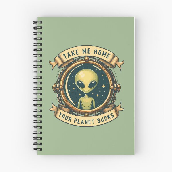 Item preview, Take Me Home Your Planet Sucks designed and sold by Scaryzz.
