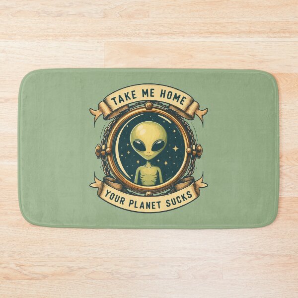 Item preview, Take Me Home Your Planet Sucks designed and sold by Scaryzz.