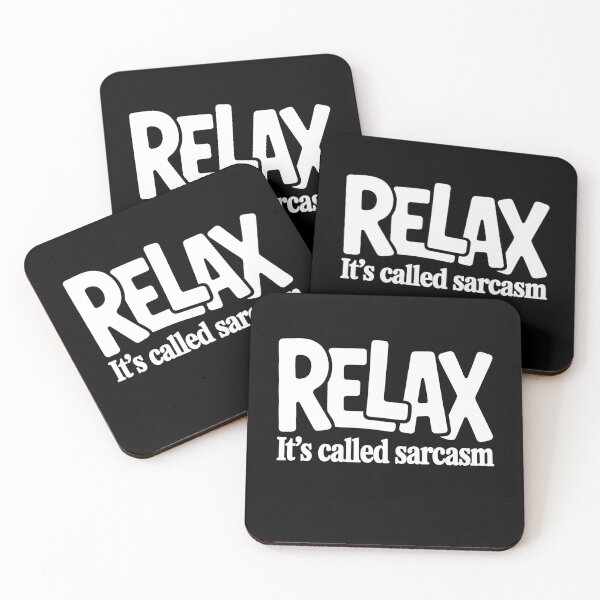 Item preview, Relax It's Called Sarcasm Funny Quote Gift designed and sold by Say It With Ink.