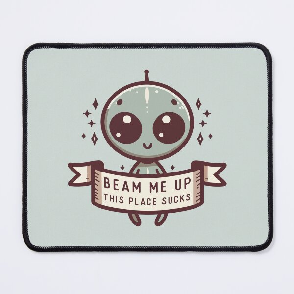 Item preview, Beam Me Up This Place Sucks designed and sold by Scaryzz.