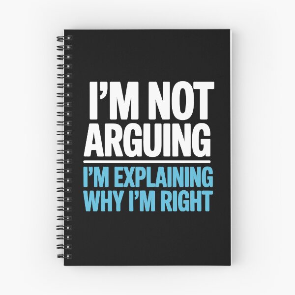 Item preview, I'm Not Arguing I'm Explaining Why I'm Right Funny Gift designed and sold by Say It With Ink.