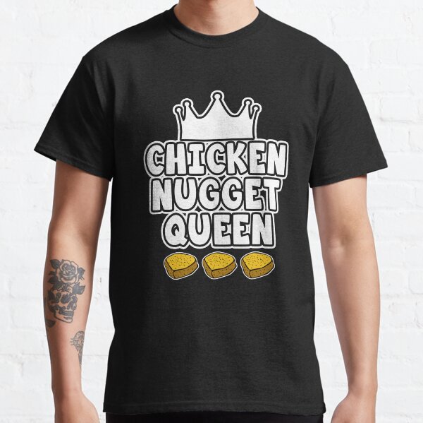 Chicken Nugget Queen Classic T-Shirt