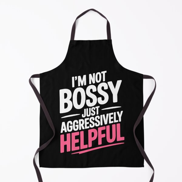 Item preview, I'm Not Bossy Just Aggressively Helpful Funny Gift designed and sold by Say It With Ink.