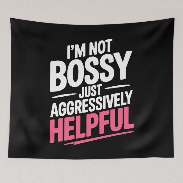 Item preview, I'm Not Bossy Just Aggressively Helpful Funny Gift designed and sold by Say It With Ink.