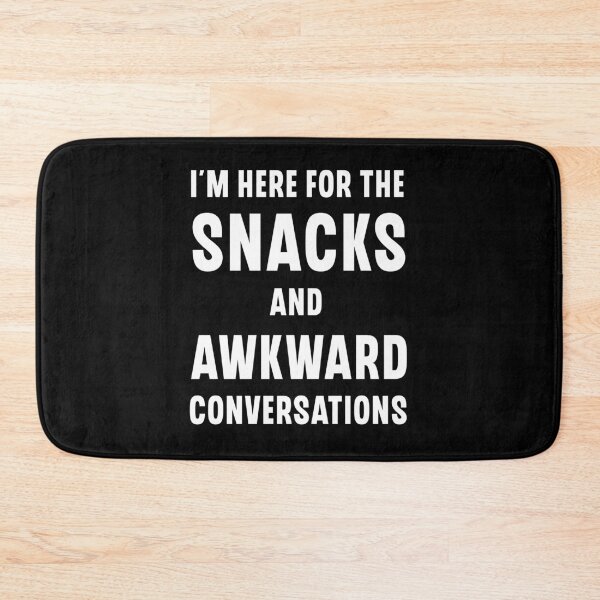 Item preview, Here For The Snacks And Awkward Conversations Funny Gift designed and sold by Say It With Ink.