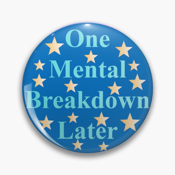 Item preview, One Mental Breakdown Later designed and sold by StrawCatExpress.