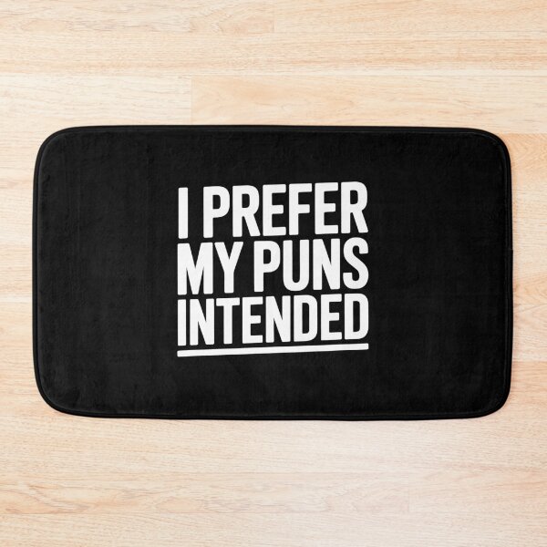 Item preview, I Prefer My Puns Intended Funny Pun Lover Gift designed and sold by Say It With Ink.
