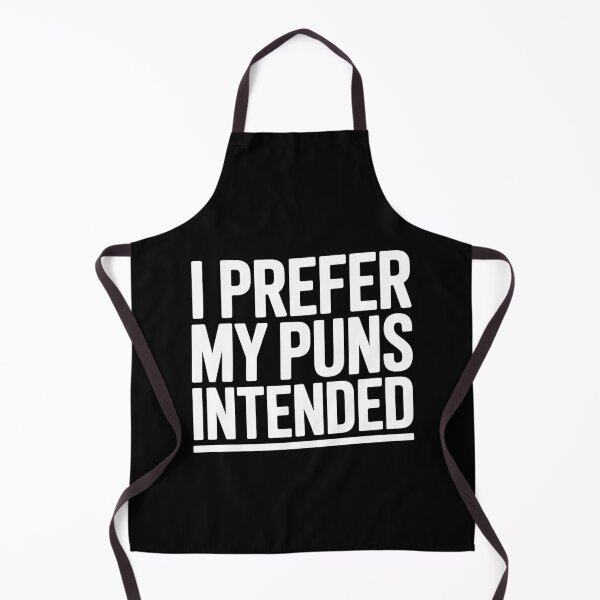 Item preview, I Prefer My Puns Intended Funny Pun Lover Gift designed and sold by Say It With Ink.