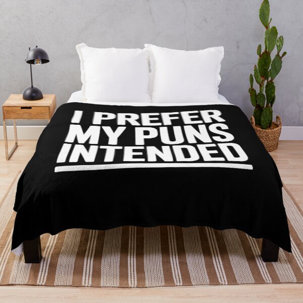 Item preview, I Prefer My Puns Intended Funny Pun Lover Gift designed and sold by Say It With Ink.