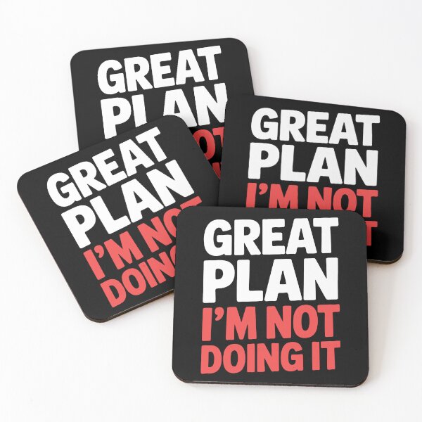 Item preview, Great Plan I'm Not Doing It Funny Sarcastic Gift designed and sold by Say It With Ink.