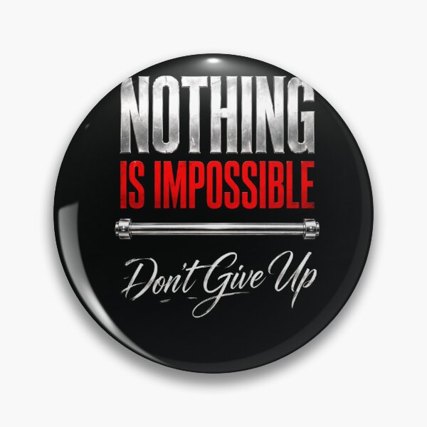 Item preview, Nothing Is Impossible Don't Give up Gym Workout Motivational Graphic Sticker designed and sold by zenithdecalco.