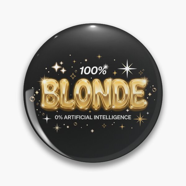Item preview, 100% Blonde 0% Artificial Intelligence Glam Humor Y2K Aesthetic designed and sold by SplashTastic.