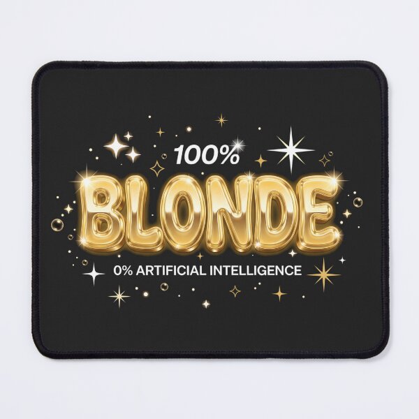 Item preview, 100% Blonde 0% Artificial Intelligence Glam Humor Y2K Aesthetic designed and sold by SplashTastic.