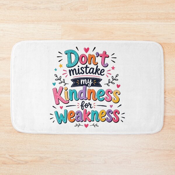 Item preview, Don't mistake my kindness for weakness designed and sold by nimmitrends.