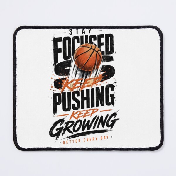 Item preview, Stay Focused Keep Pushing Basketball Motivation designed and sold by DKSH1234.