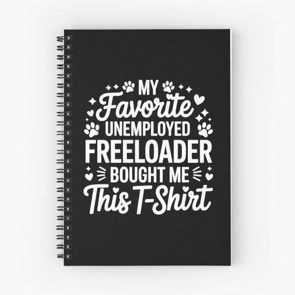 Item preview, My Favorite Unemployed Freeloader Bought Me This designed and sold by SoyLamderma.