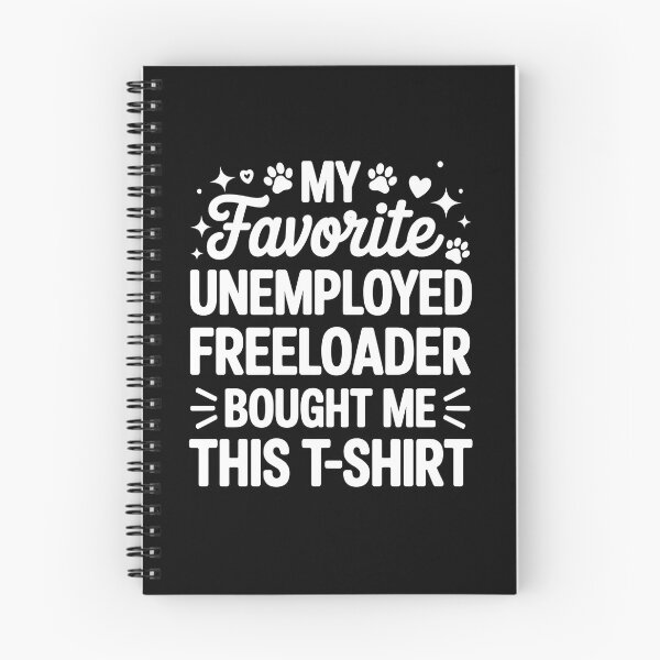 Item preview, My Favorite Unemployed Freeloader Bought Me This designed and sold by SoyLamderma.