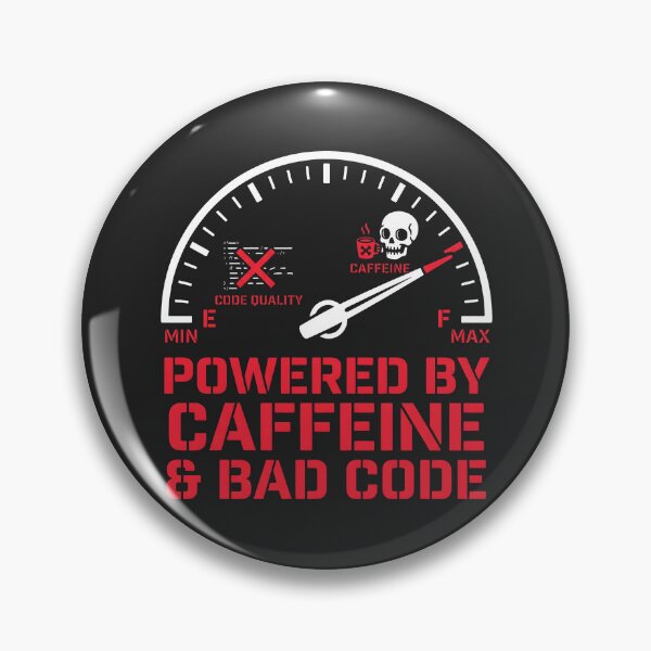 Item preview, Powered By Caffeine And Bad Code Tech Humor Gauge Graphic designed and sold by SplashTastic.