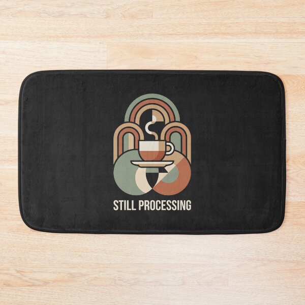 Item preview, Still Processing Retro Mid Century Coffee Humor designed and sold by SplashTastic.