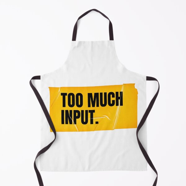 Item preview, Too Much Input designed and sold by Wow.Monique.