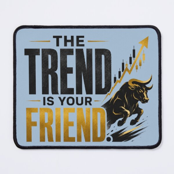 Item preview, The Trend Is Your Friend Forex Trading Bull designed and sold by PipForgeStudio .