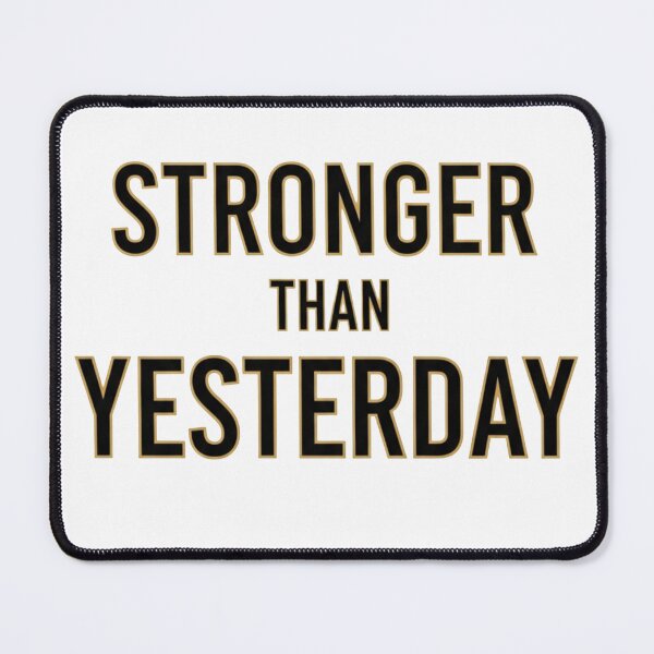 Item preview, Stronger Than Yesterday – Bold Motivational Typography Design designed and sold by Dzblack.