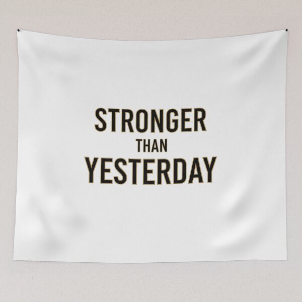 Item preview, Stronger Than Yesterday – Bold Motivational Typography Design designed and sold by Dzblack.