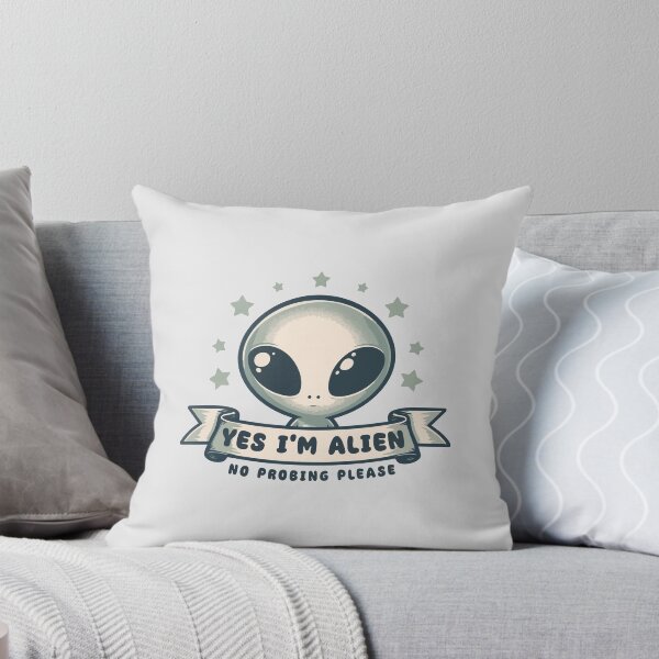 Item preview, Yes I'm Alien - No Probing Please designed and sold by Scaryzz.