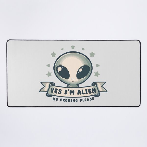 Item preview, Yes I'm Alien - No Probing Please designed and sold by Scaryzz.
