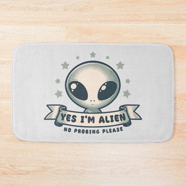 Item preview, Yes I'm Alien - No Probing Please designed and sold by Scaryzz.