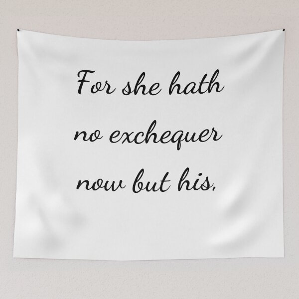 Item preview, “For she hath no exchequer now but his,” - handwriting black designed and sold by ariksworld.