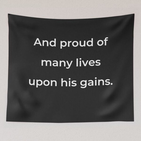 Item preview, “And proud of many lives upon his gains.” - print white designed and sold by ariksworld.
