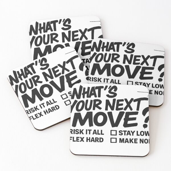 Item preview, WHAT'S YOUR NEXT MOVE designed and sold by KingzWorld.