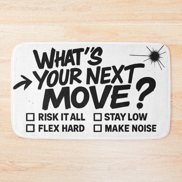 Item preview, WHAT'S YOUR NEXT MOVE designed and sold by KingzWorld.