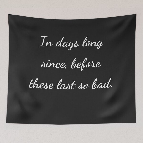 Item preview, “In days long since, before these last so bad.” - handwriting white designed and sold by ariksworld.
