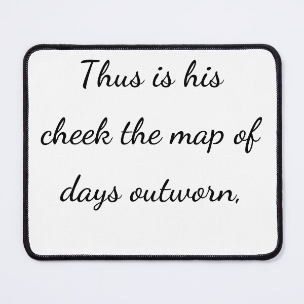 Item preview, “Thus is his cheek the map of days outworn,” - handwriting black designed and sold by ariksworld.