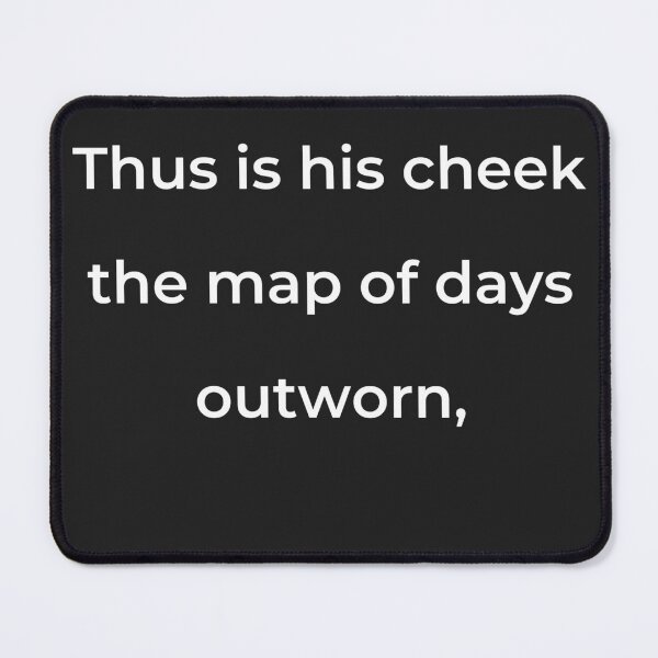 Item preview, “Thus is his cheek the map of days outworn,” - print white designed and sold by ariksworld.